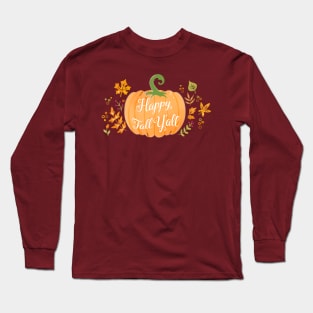 Happy Fall Y'all  Shirts - Fall  Shirt - Cute Fall Shirt - Graphic Tee - Fall tshirts Long Sleeve T-Shirt